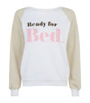 Wildfox Ready for Bed Junior Slogan Sweatshirt